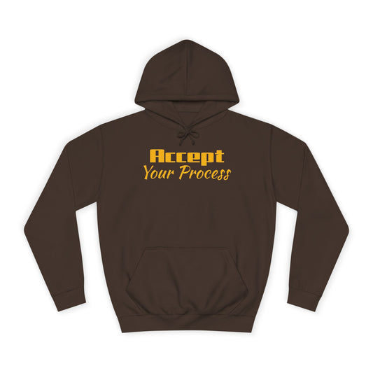 Suggest to SIZE UP-Waistband snug fit-Unisex College Hoodie- Accept Your Process