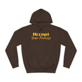 Suggest to SIZE UP-Waistband snug fit-Unisex College Hoodie- Accept Your Process
