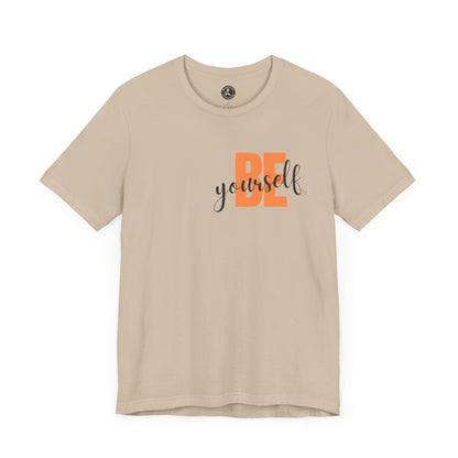 Be Yourself Unisex Jersey Tee - Inspirational Graphic Short Sleeve Shirt