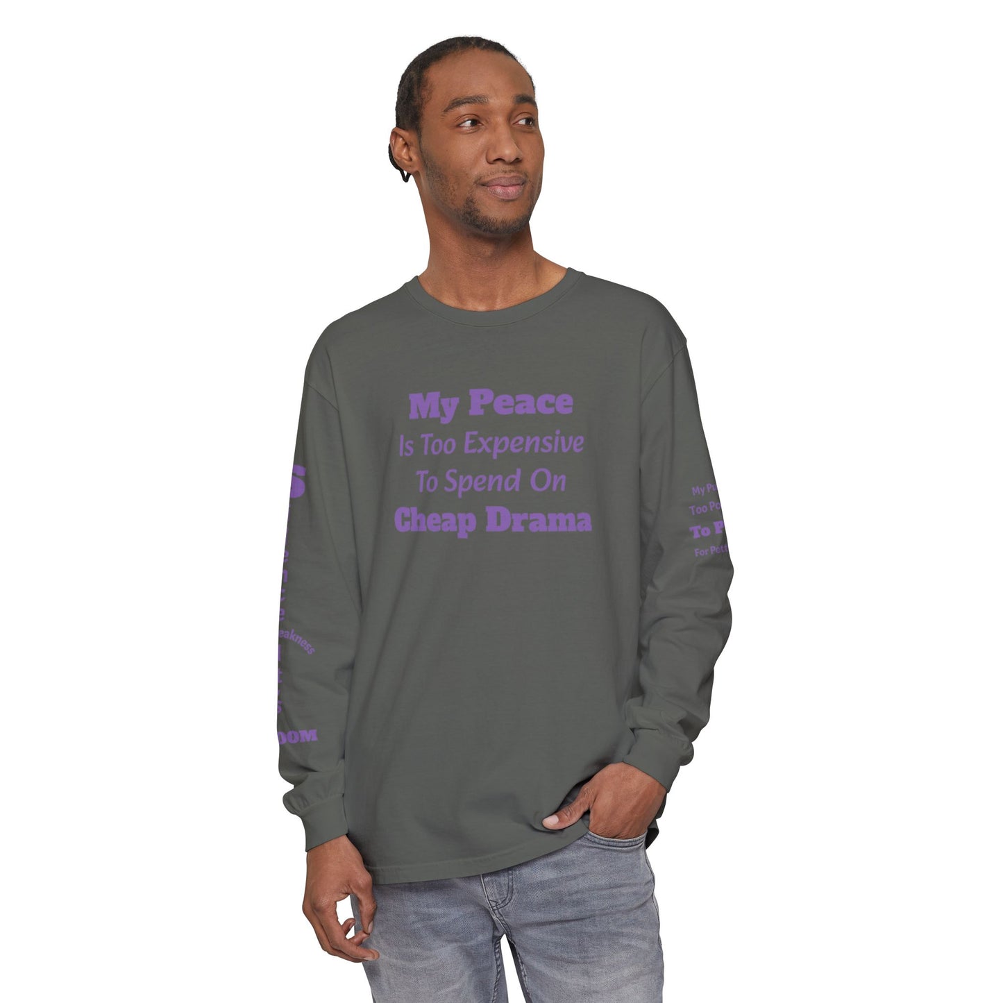 My Peace Is Too Expensive Long Sleeve Tee — Anti-Drama Statement Shirt