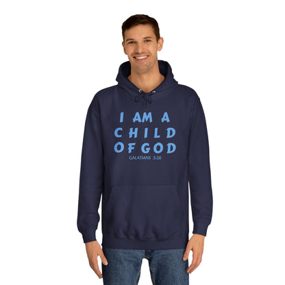 Unisex College Hoodie-I AM A CHILD OF GOD