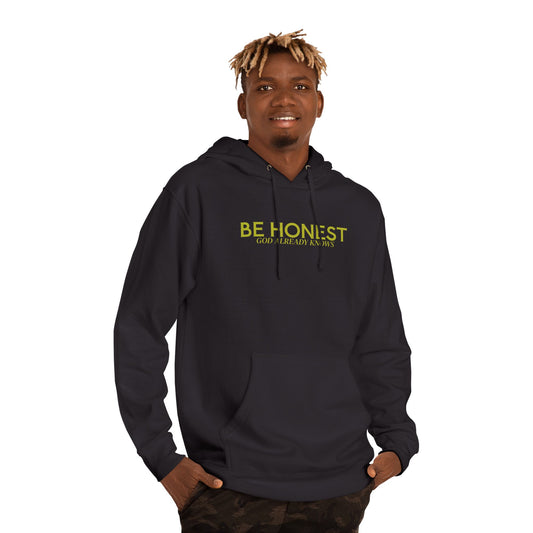 Hoodie — "BE HONEST GOD ALREADY KNOWS" Minimal Comfort Pullover