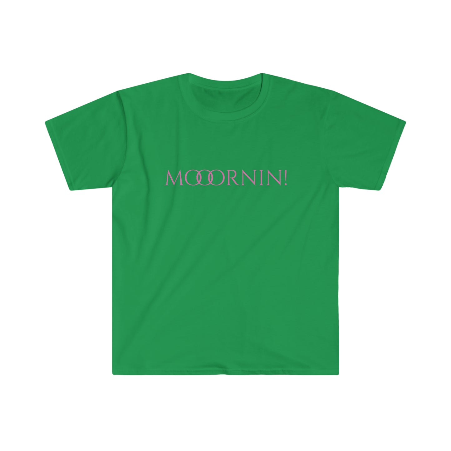 Unisex Softstyle T-Shirt-Mooornin!