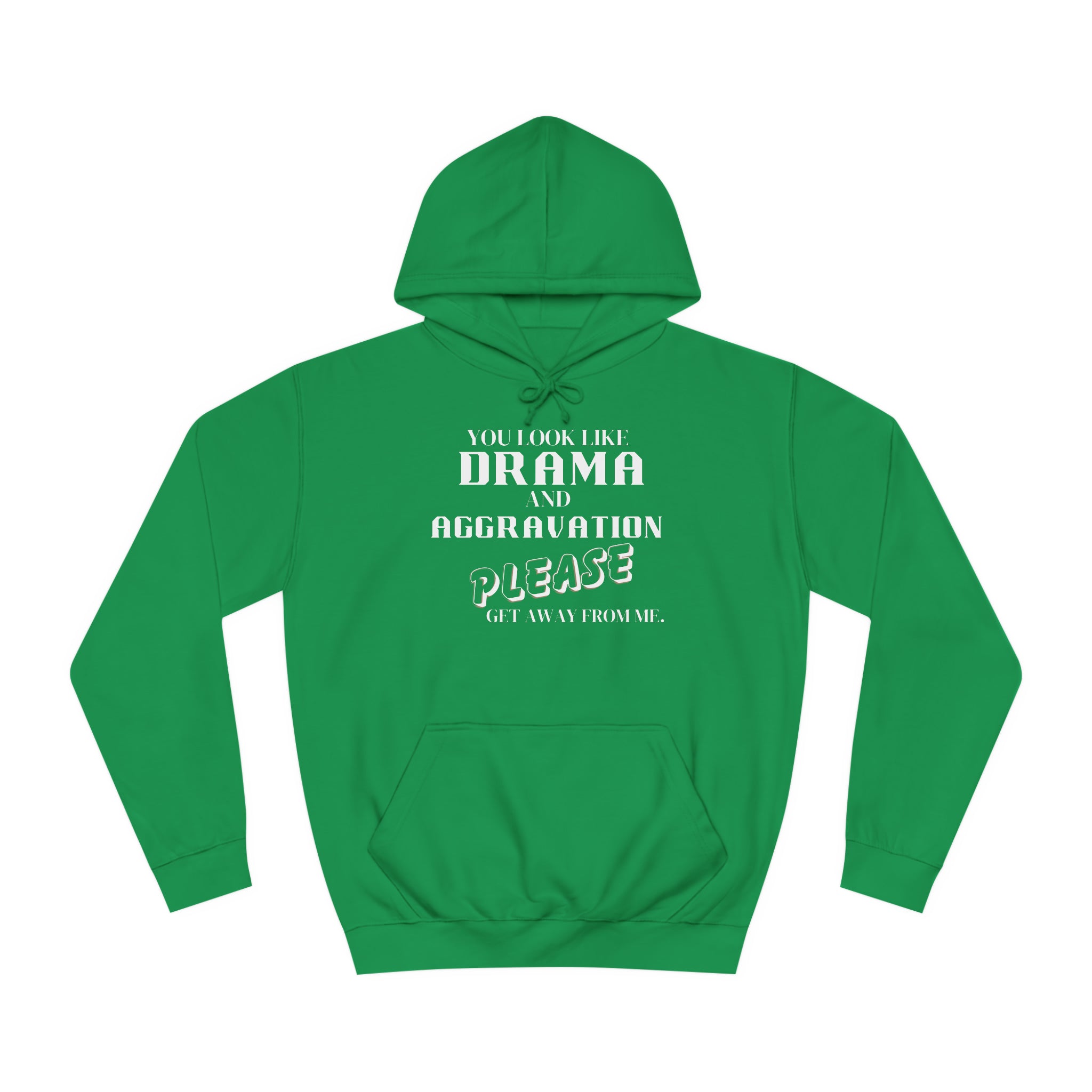 Unisex College Hoodie-DRAMA & AGGRAVATION