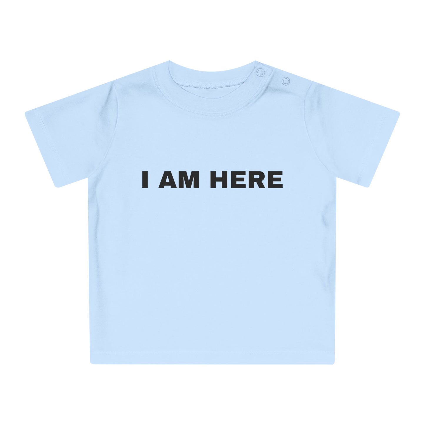Baby T-Shirt- I AM HERE