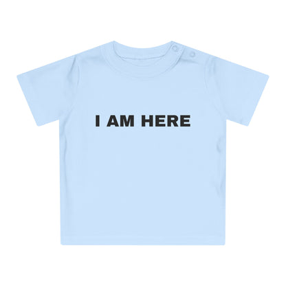 Baby T-Shirt- I AM HERE