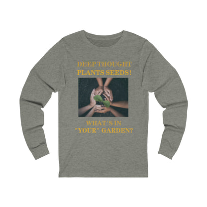 Unisex Jersey Long Sleeve Tee-Deep Thought Plants Seeds