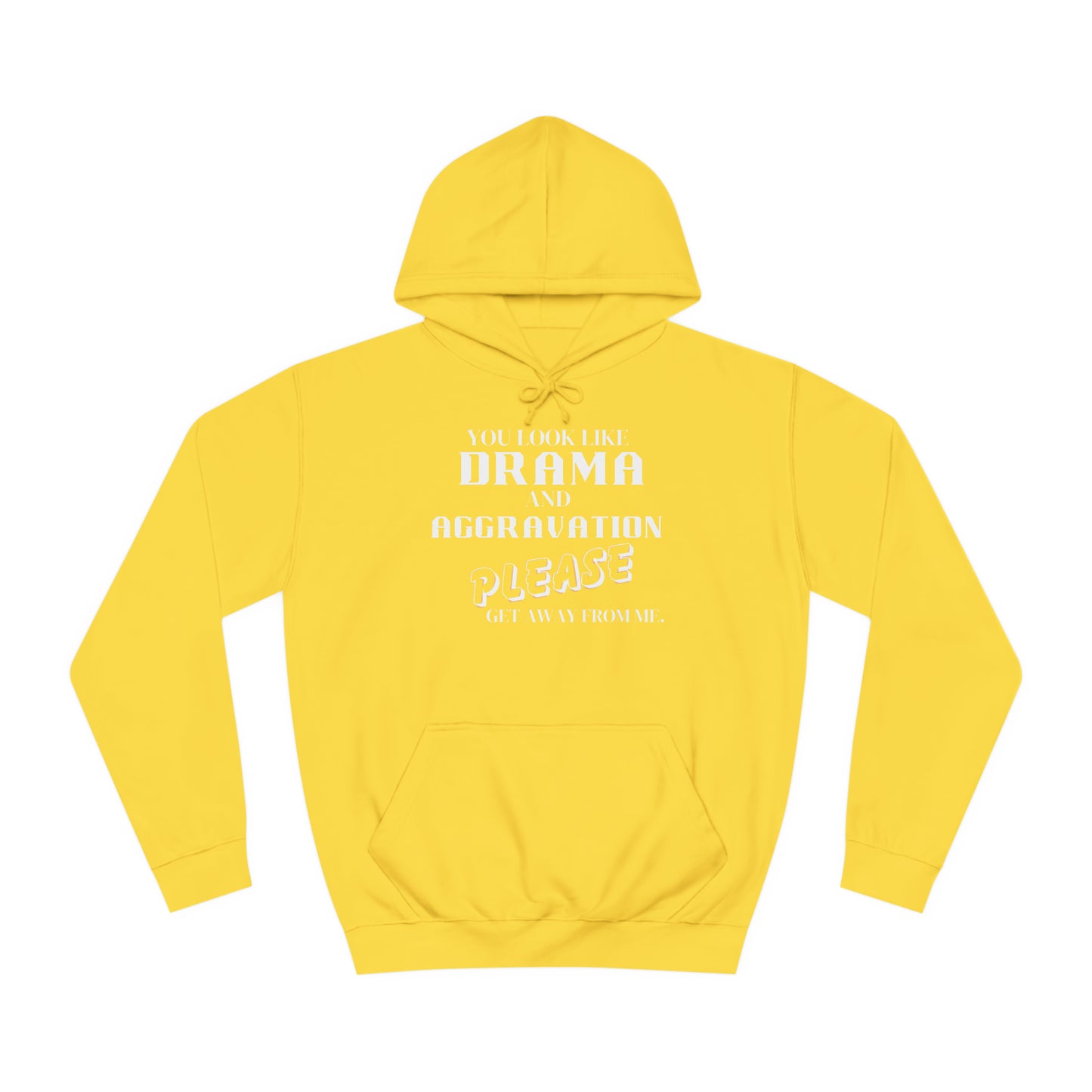 Unisex College Hoodie-DRAMA & AGGRAVATION