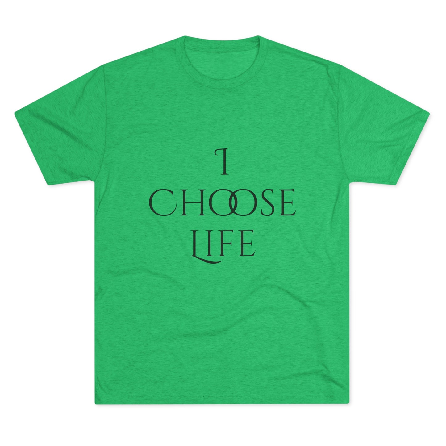 Unisex Tri-Blend Crew-I Choose Life