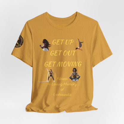 Unisex Jersey Short Sleeve GET UP-GET OUT-GET MOVING