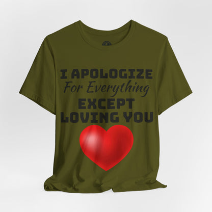 Unisex Jersey Short Sleeve-I Apologize
