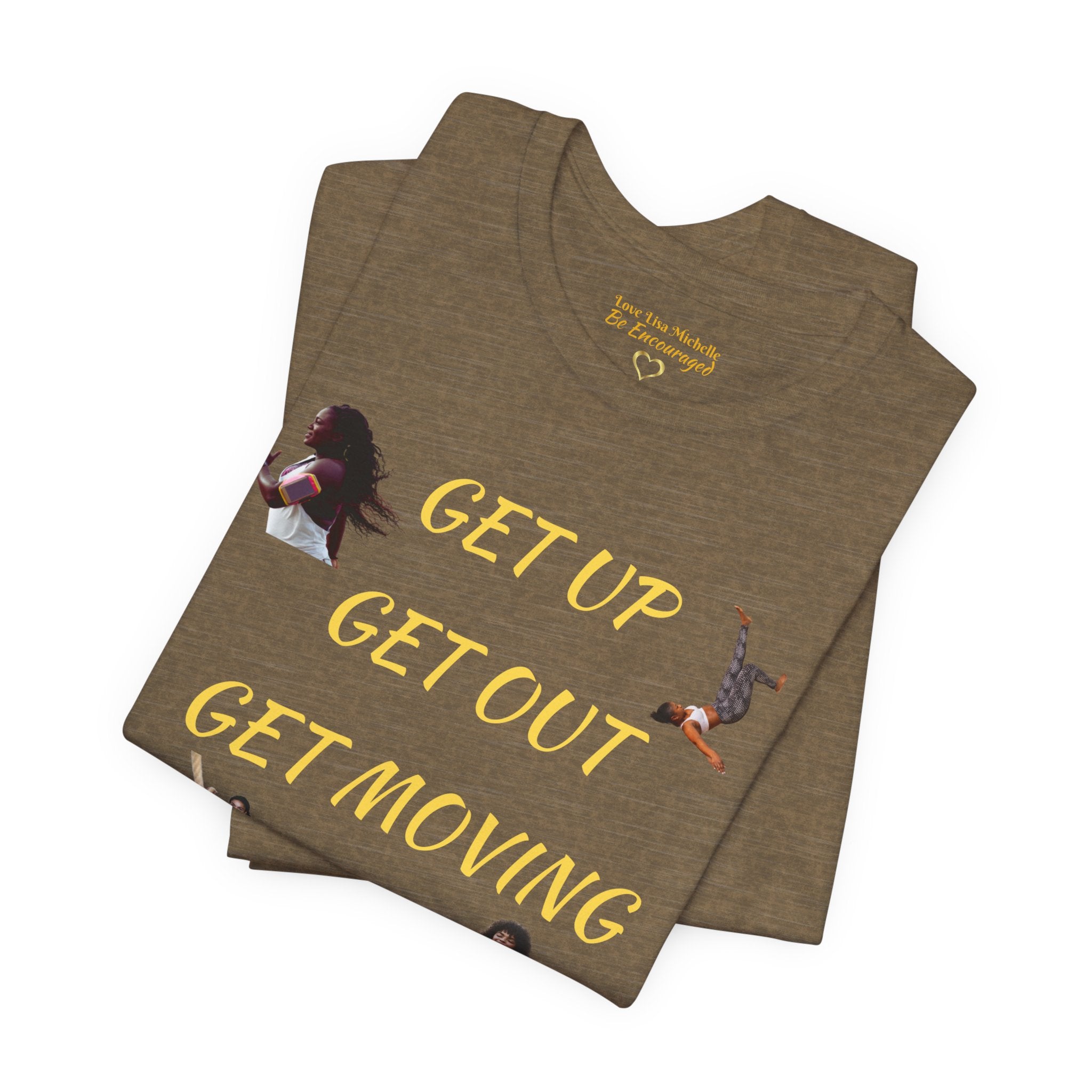 Unisex Jersey Short Sleeve GET UP-GET OUT-GET MOVING