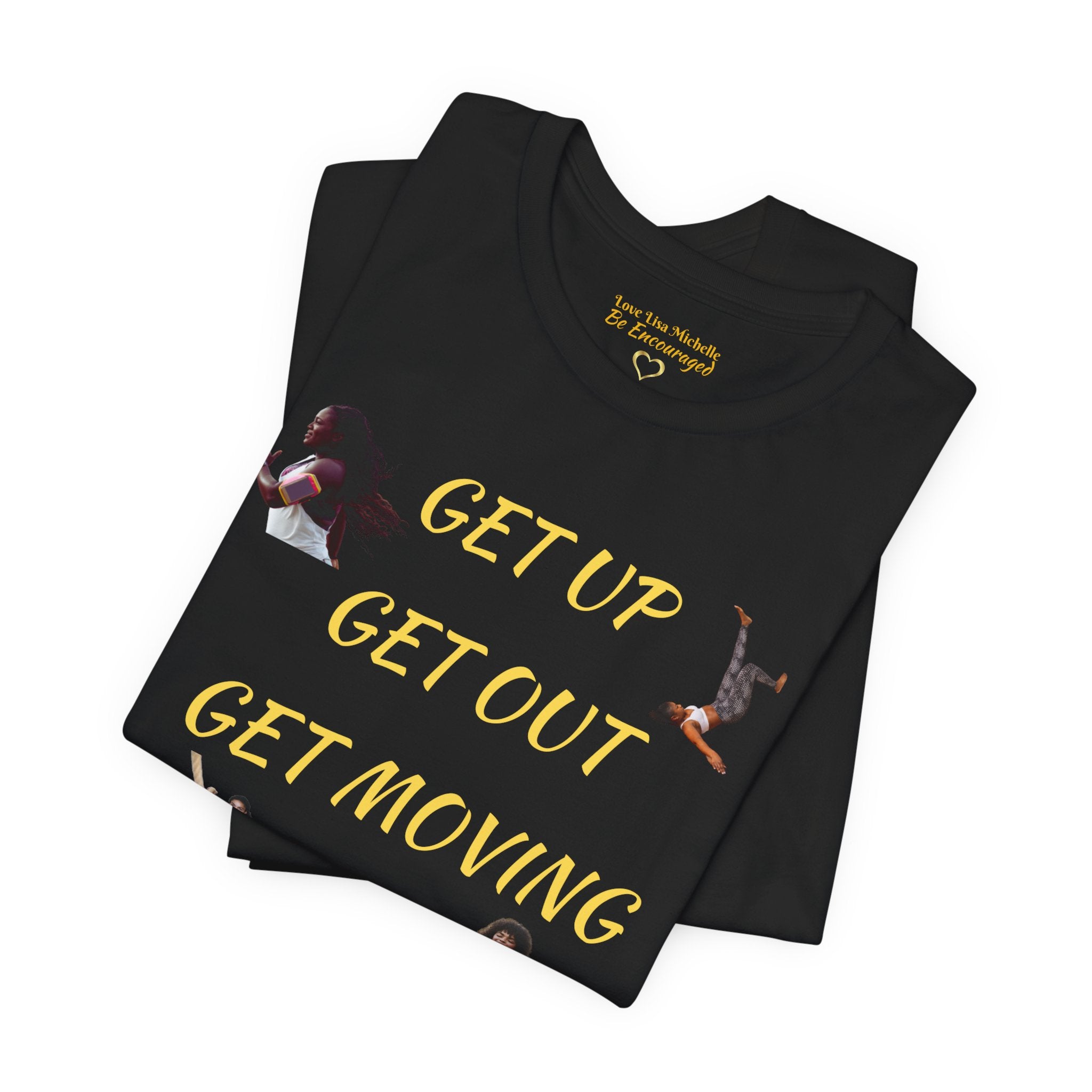 Unisex Jersey Short Sleeve GET UP-GET OUT-GET MOVING