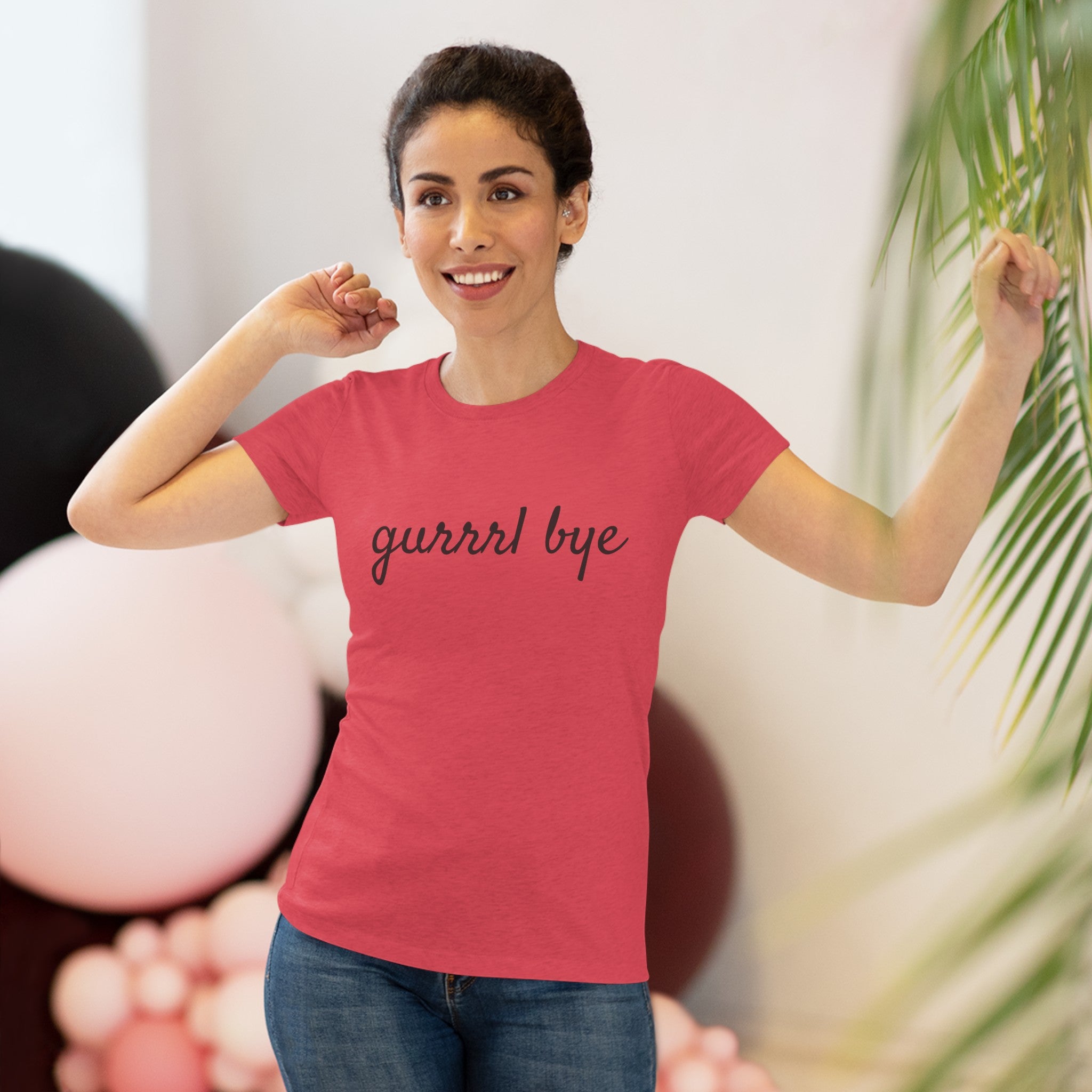 Women's Triblend-Gurrrl Bye