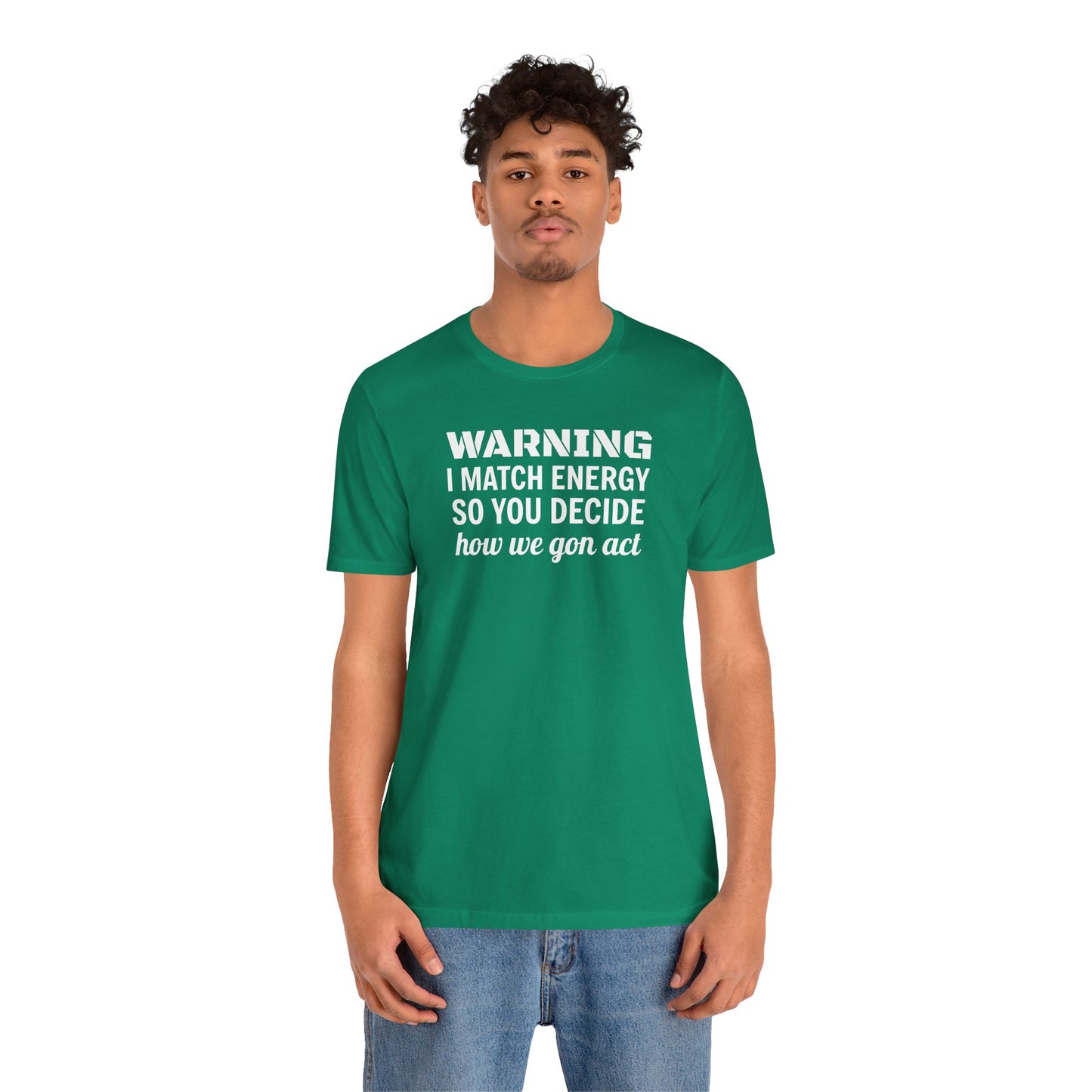 Warning-I Match Energy Short Sleeve Tee | Lightweight Unisex Shirt for Casual Wear, Party, Gift, Everyday Comfort, Funny Statement Tee
