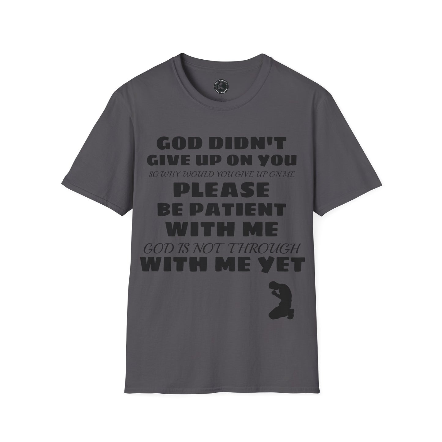 Unisex Softstyle Short Sleeve-PLEASE BE PATIENT WITH ME