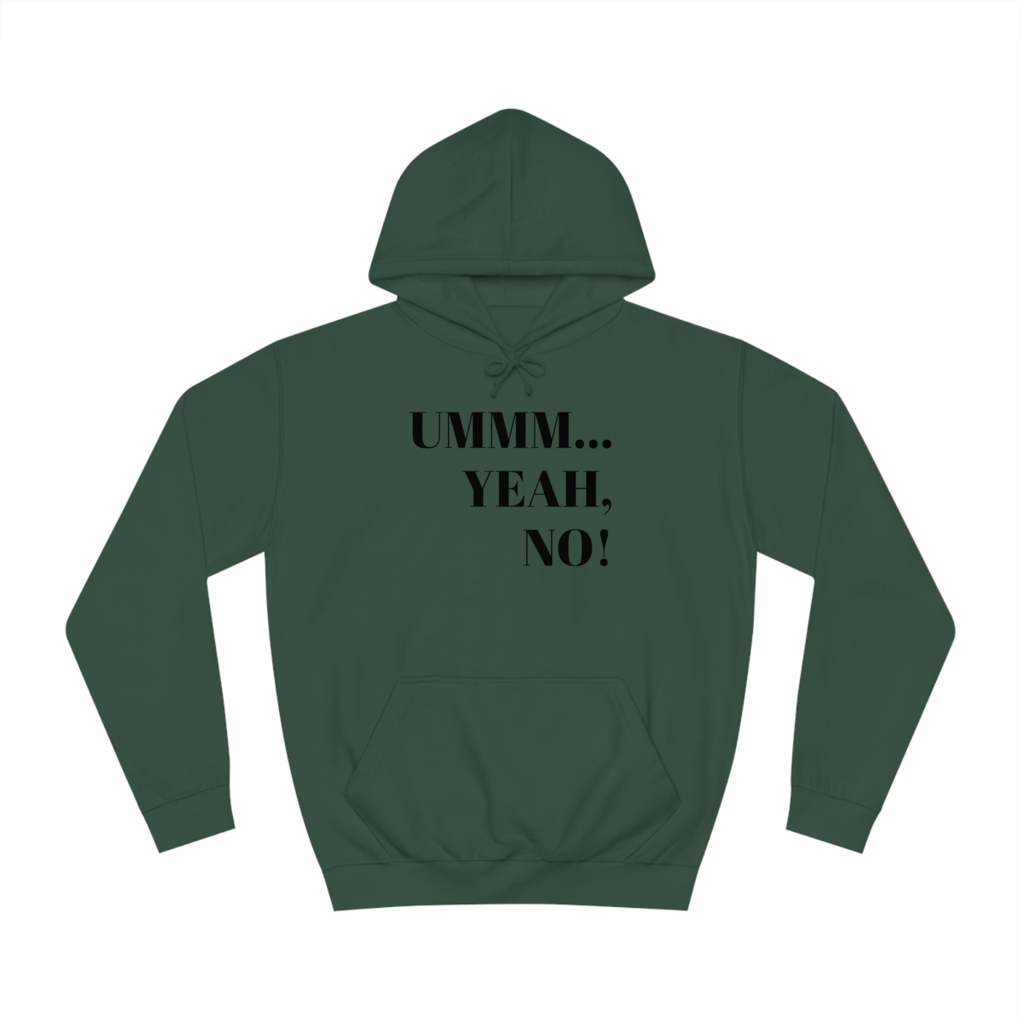 Unisex College Hoodie-Ummm...Yeah, NO!