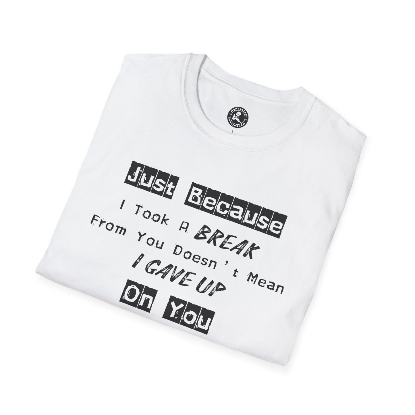 Unisex Softstyle T-Shirt-Took A Break