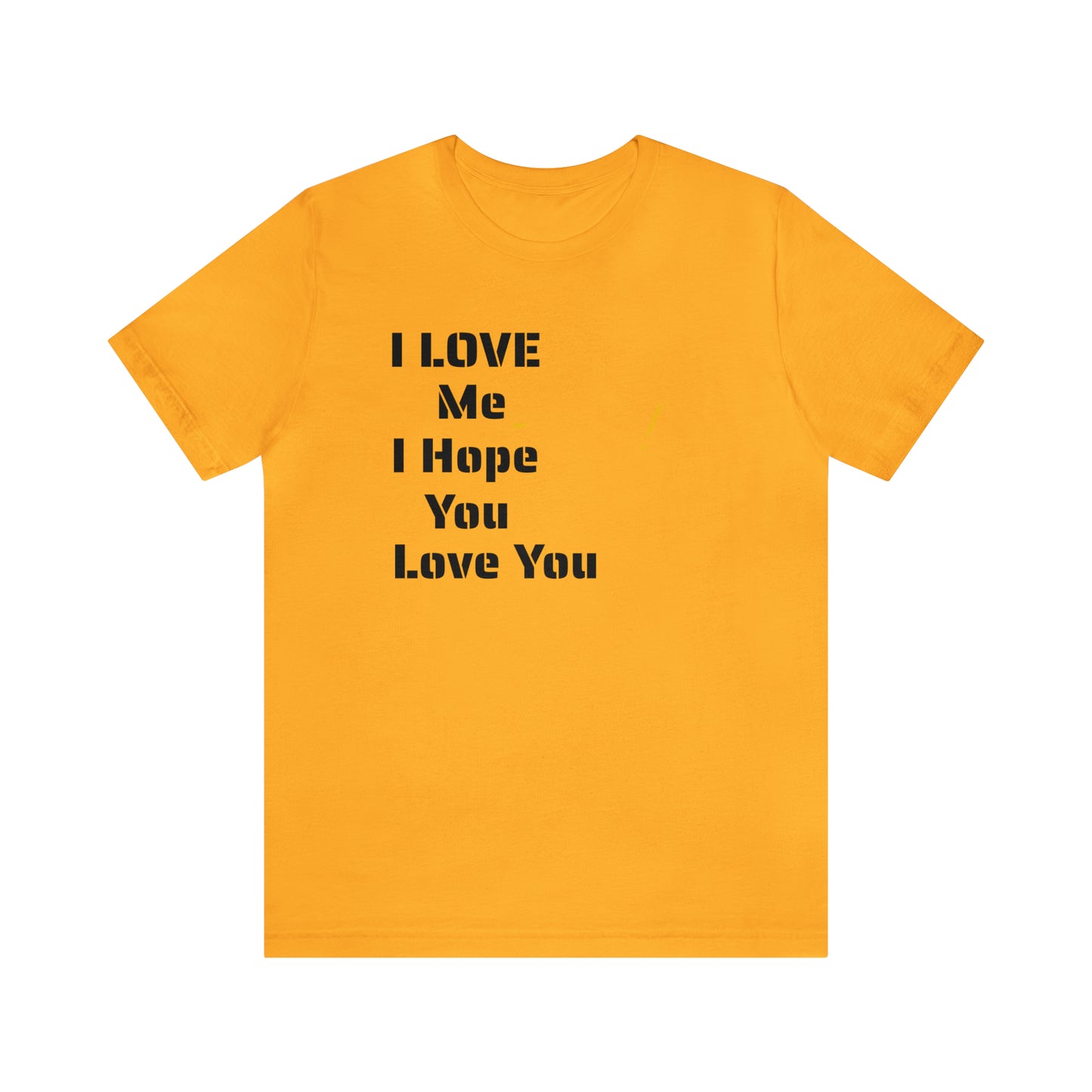 Unisex Jersey Short Sleeve Tee-I LOVE Me!