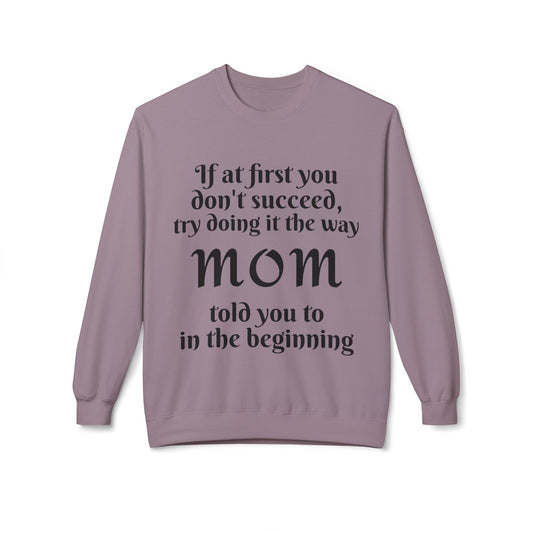 Unisex Midweight Softstyle Fleece Crewneck Sweatshirt-MOM TOLD YOU