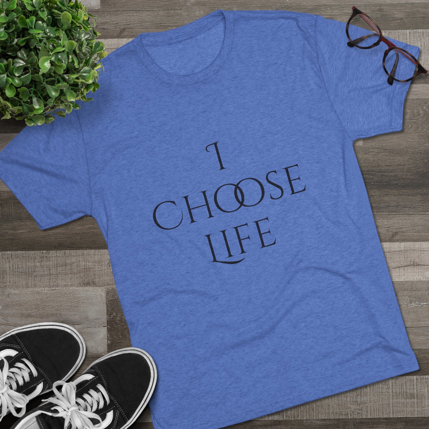 Unisex Tri-Blend Crew-I Choose Life