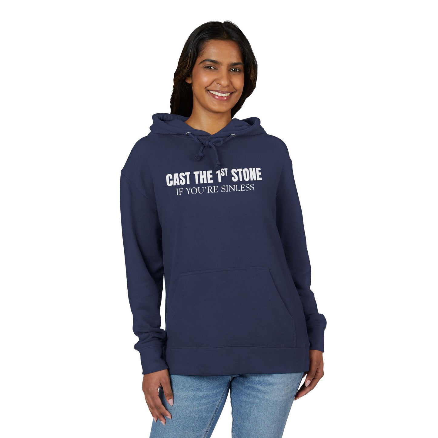 Suggest to SIZE UP-Snug fit-Hoodie - "CAST THE 1st STONE IF YOU'RE SINLESS" Christian Graphic