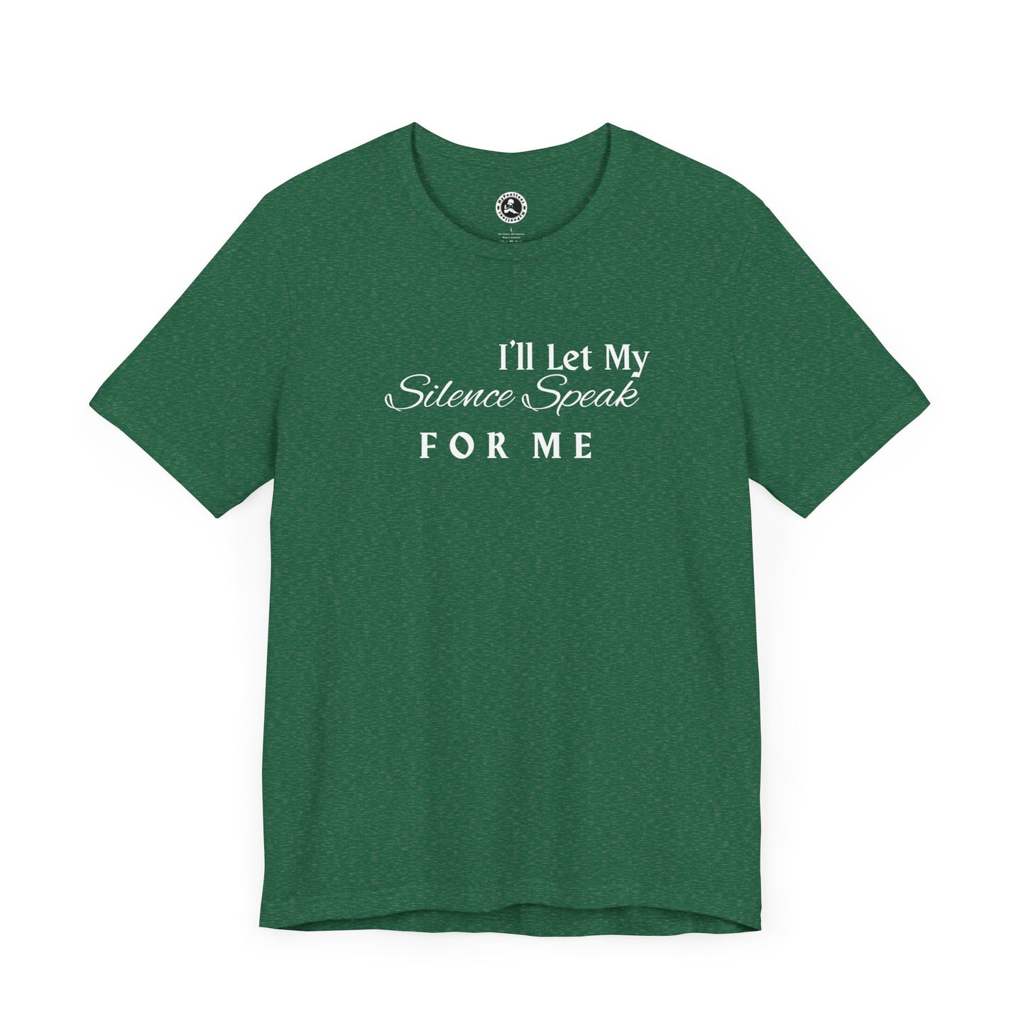 Unisex Jersey Short Sleeve-I'll Let My Silence Speak FOR ME