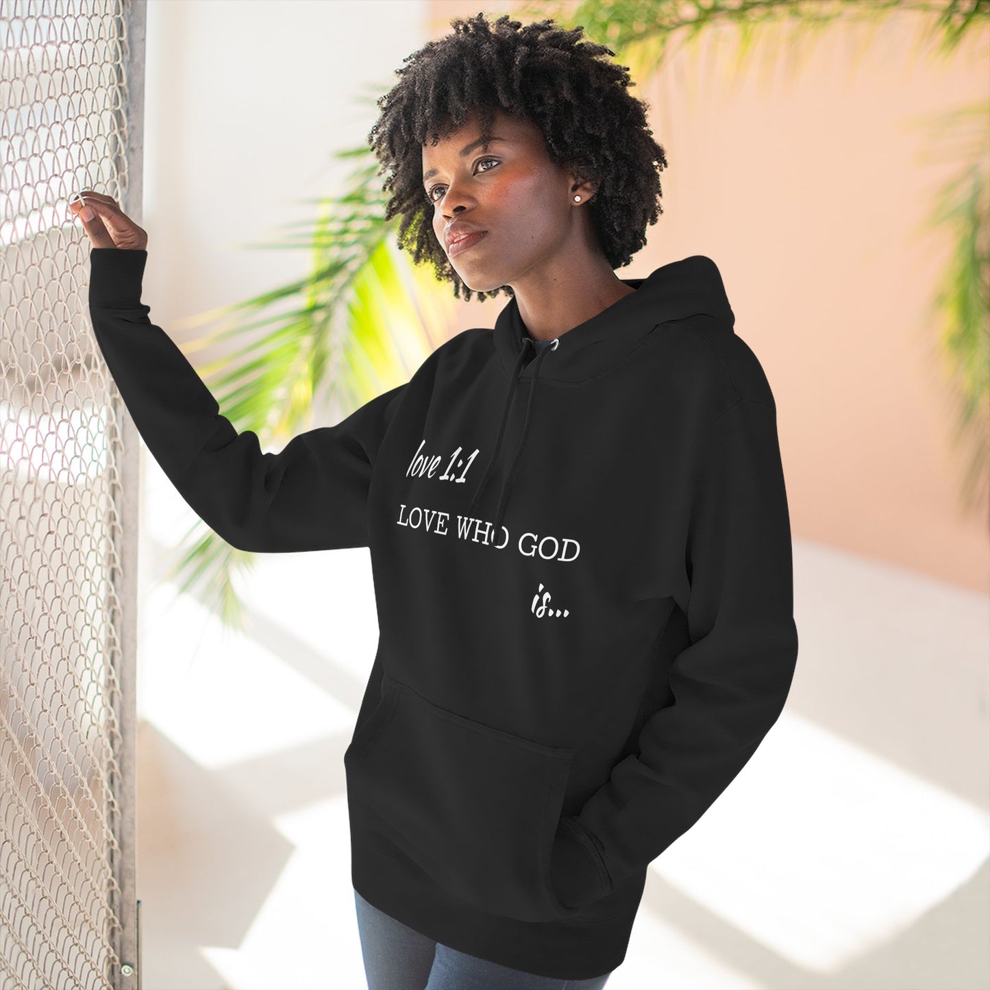 Love Who God Is Hoodie — Christian Inspirational Pullover (Love 1:1 design)