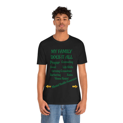Unisex Jersey Short Sleeve-MY FAMILY DOES IT ALL-GREEN LETTERS