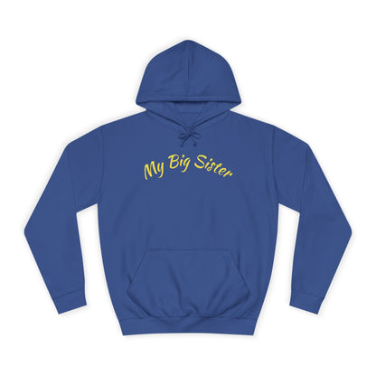 My Big Sister Hoodie — "Goes Above and Beyond" Gift Hoodie w/back print