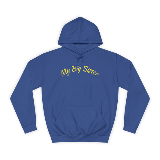 My Big Sister Hoodie — "Goes Above and Beyond" Gift Hoodie w/back print