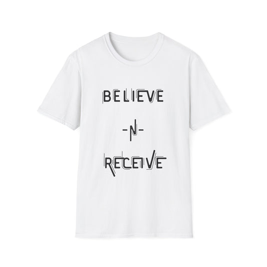 Unisex Softstyle-Believe -N-Receive