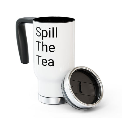 Stainless Steel Travel Mug with Handle, 14oz-SPILL THE TEA