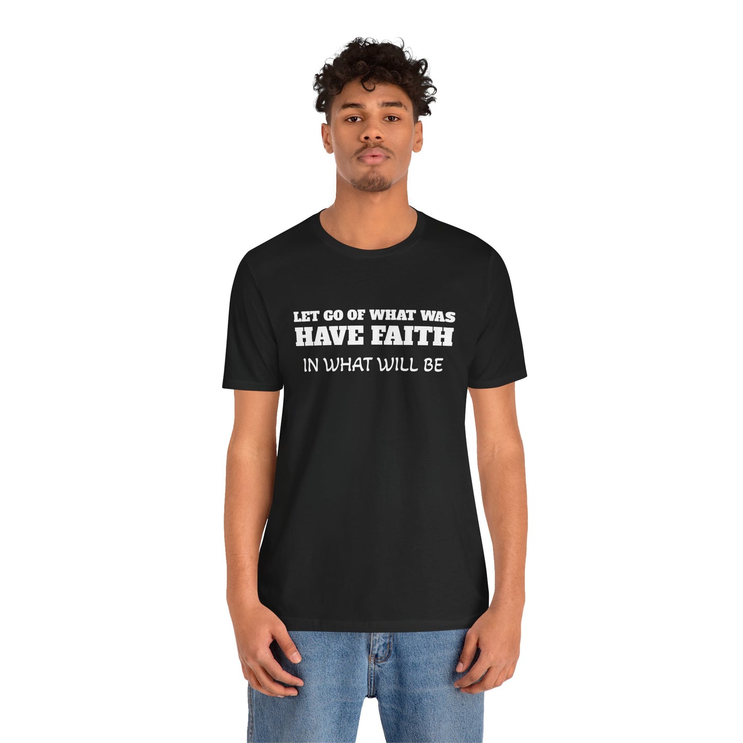 Unisex Jersey Short Sleeve-LET GO-HAVE FAITH