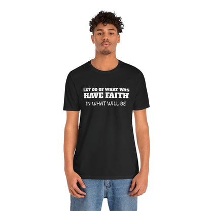 Unisex Jersey Short Sleeve-LET GO-HAVE FAITH