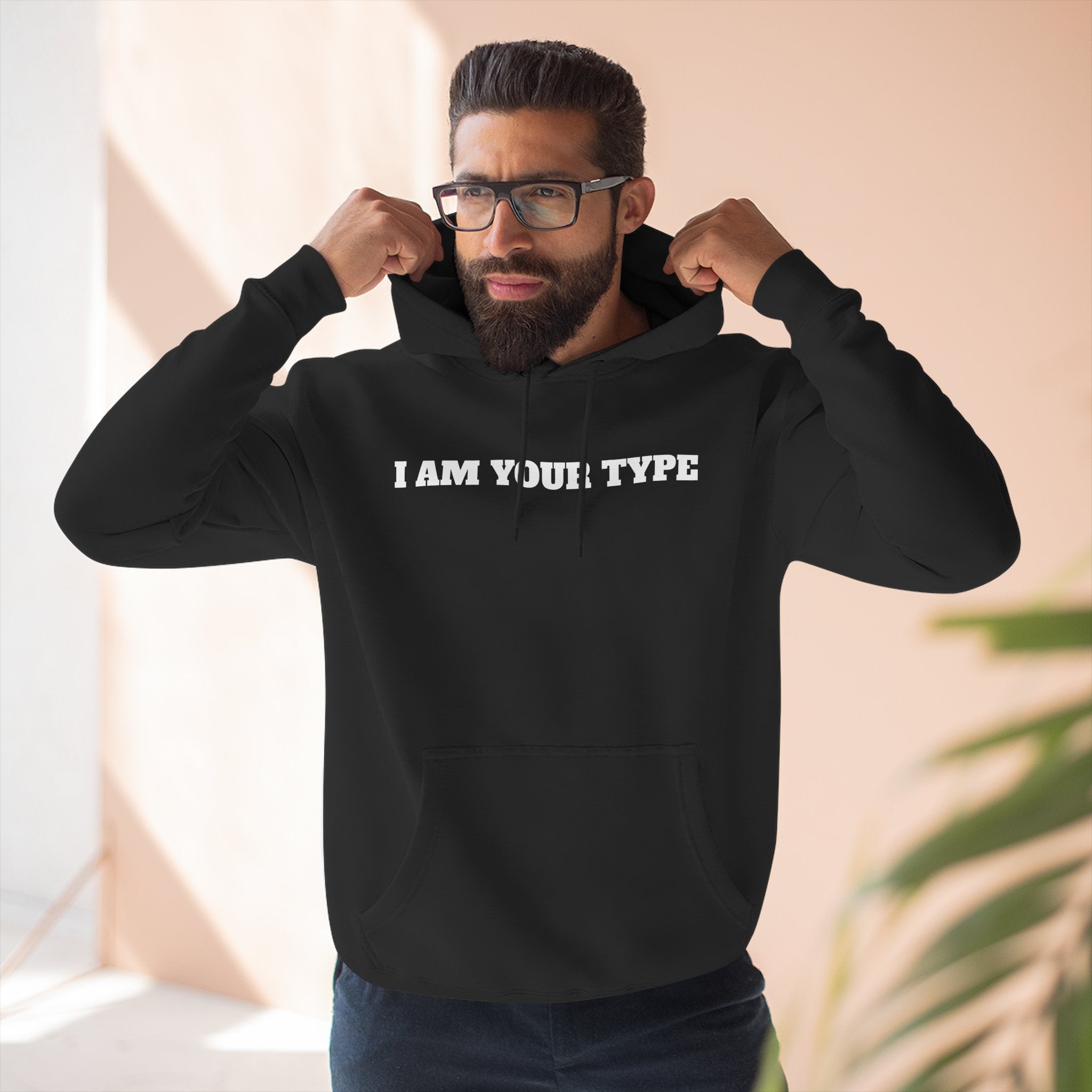 I Am Your Type Hoodie — Funny Typography Fleece Pullover