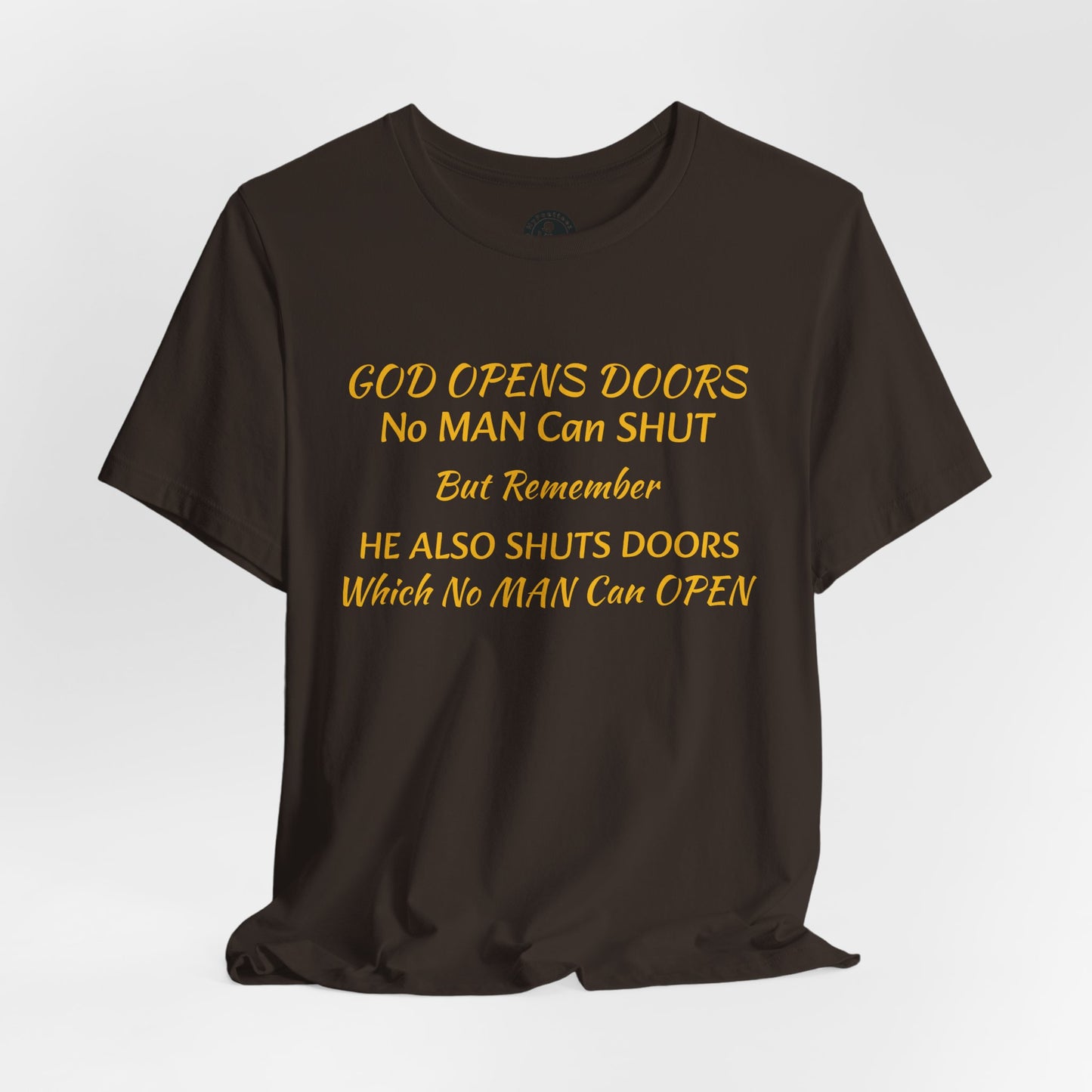 Unisex Jersey Short Sleeve-God Opens & Closes Doors