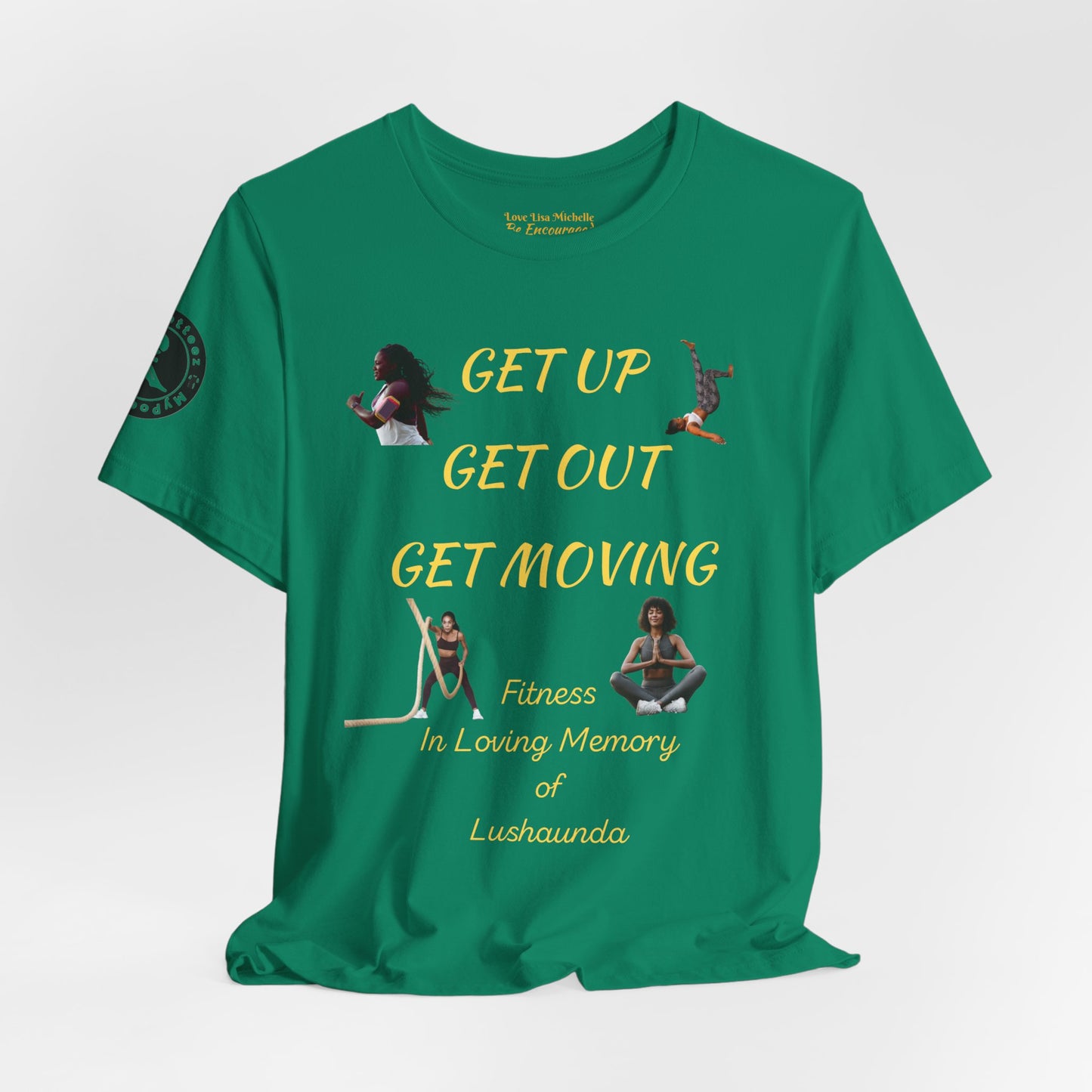 Unisex Jersey Short Sleeve GET UP-GET OUT-GET MOVING