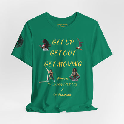 Unisex Jersey Short Sleeve GET UP-GET OUT-GET MOVING