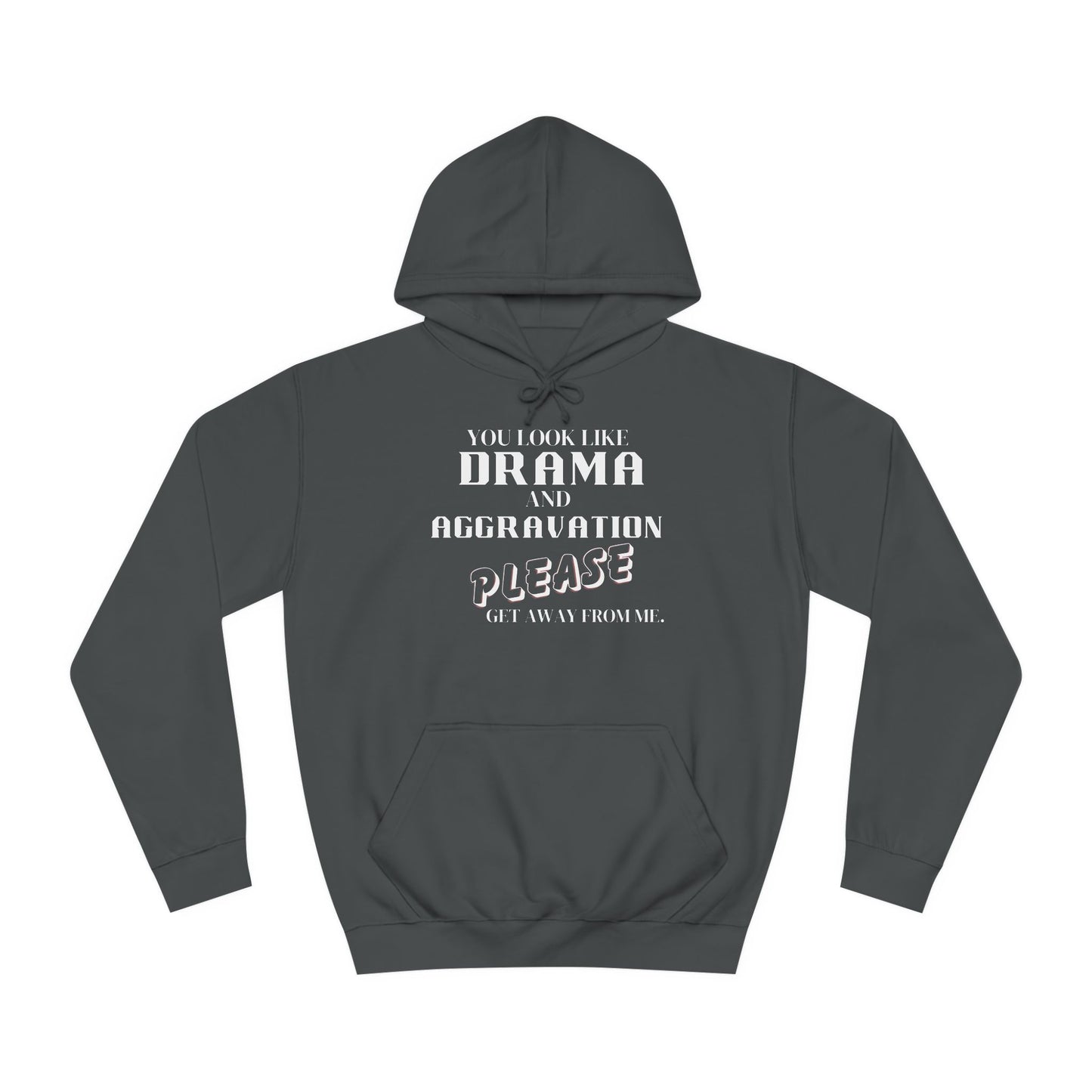 Unisex College Hoodie-DRAMA & AGGRAVATION