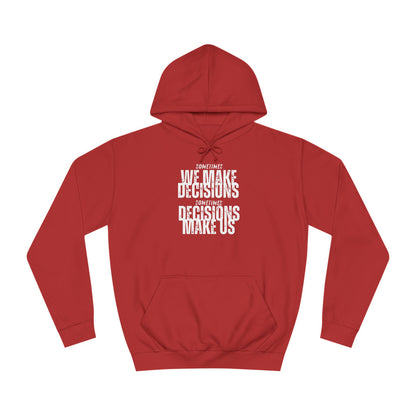 Unisex College Hoodie-DECISIONS