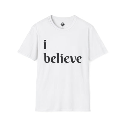 Unisex Softstyle Short Sleeve-I Believe