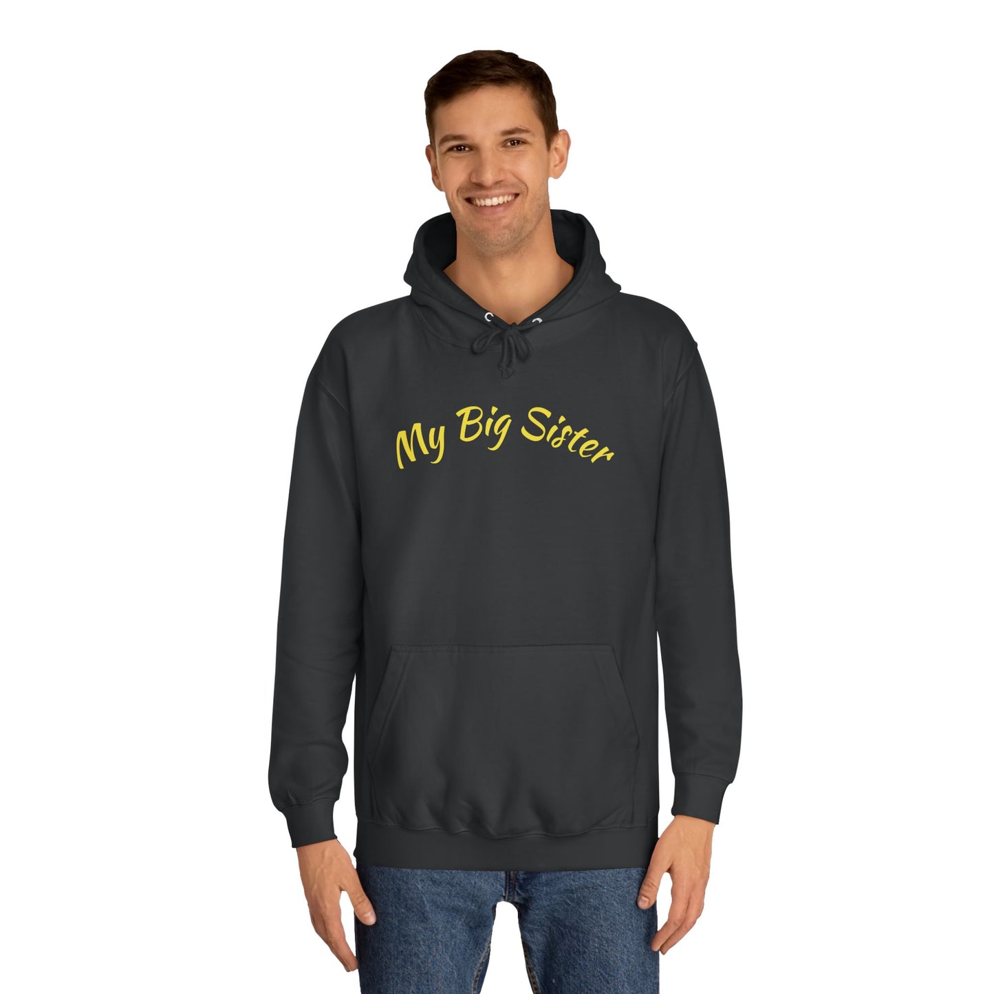 My Big Sister Hoodie — "Goes Above and Beyond" Gift Hoodie w/back print